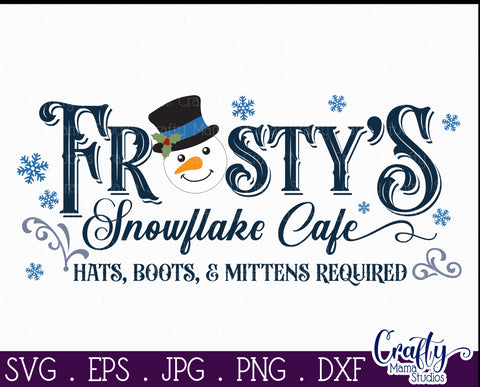 Christmas Svg, Farmhouse Svg, Frosty's Snowflake Cafe File SVG Crafty Mama Studios 