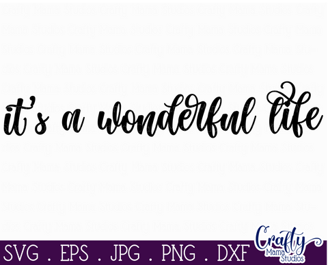 Christmas Svg, Farmhouse Svg, It's A Wonderful Life Cut File SVG Crafty Mama Studios 