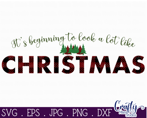 Christmas Svg, Farmhouse Svg, It's Beginning To Look A Lot SVG Crafty Mama Studios 