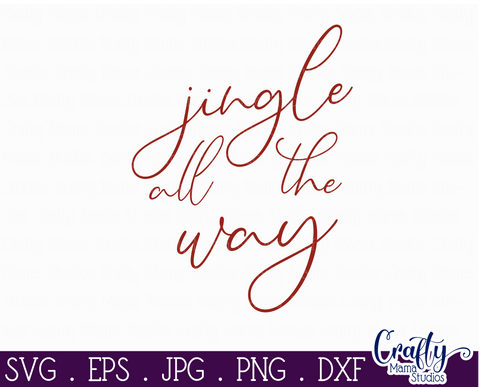 Christmas Svg, Farmhouse Svg, Jingle All The Way Cut File SVG Crafty Mama Studios 