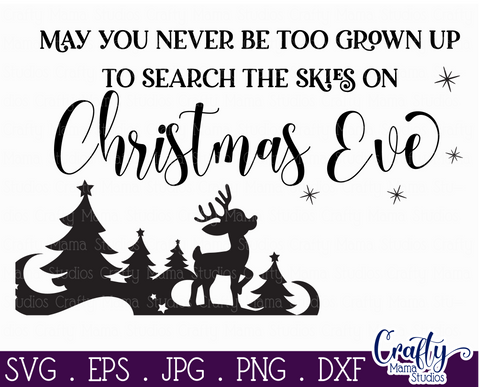 Christmas Svg, Farmhouse Svg, May You Never Be Too Grown Up SVG Crafty Mama Studios 