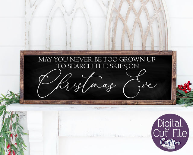 Christmas Svg, Farmhouse Svg, May You Never Be Too Grown Up SVG Crafty Mama Studios 
