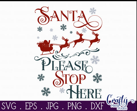 Christmas Svg, Farmhouse Svg, Santa Please Stop Here File SVG Crafty Mama Studios 