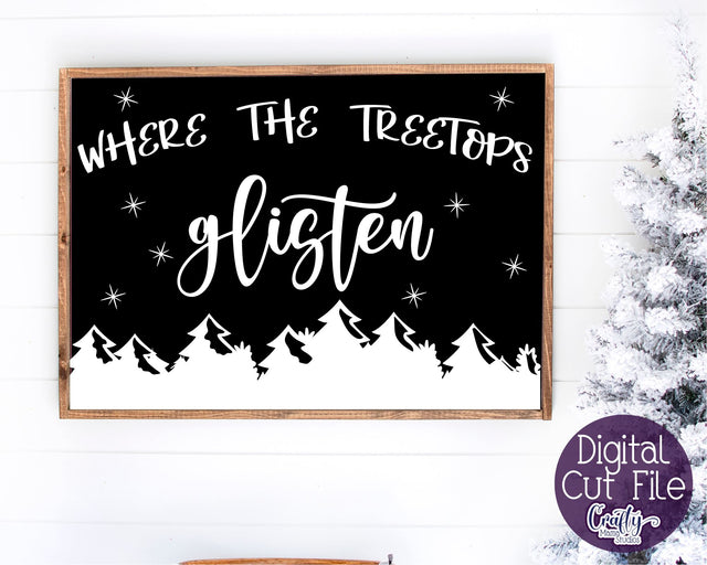 Christmas Svg, Farmhouse Svg, Where The Treetops Glisten SVG Crafty Mama Studios 