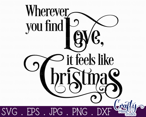 Christmas Svg, Farmhouse Svg, Wherever You Find Love File SVG Crafty Mama Studios 