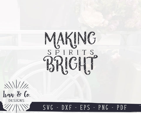 Christmas SVG Files | Making Spirits Bright SVG | Farmhouse SVG | Drinking SVG | Wine SVG | Commercial Use | Cricut | Silhouette | Digital Cut Files (1075470001) SVG Ivan & Co. Designs 