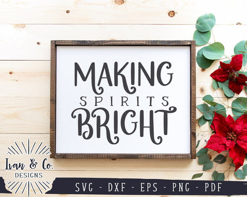 Christmas SVG Files | Making Spirits Bright SVG | Farmhouse SVG | Drinking SVG | Wine SVG | Commercial Use | Cricut | Silhouette | Digital Cut Files (1075470001) SVG Ivan & Co. Designs 