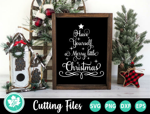 Christmas SVG | Have Yourself a Merry Little Christmas SVG TrueNorthImagesCA 