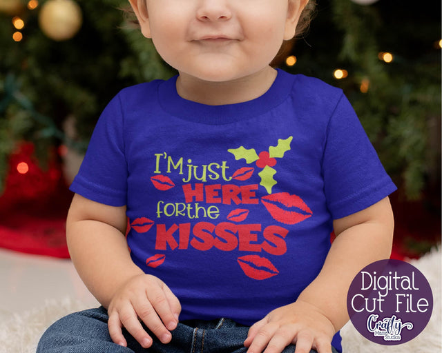 Christmas Svg - Holiday Svg - My First Christmas - I'm Just Here For The Kisses SVG Crafty Mama Studios 