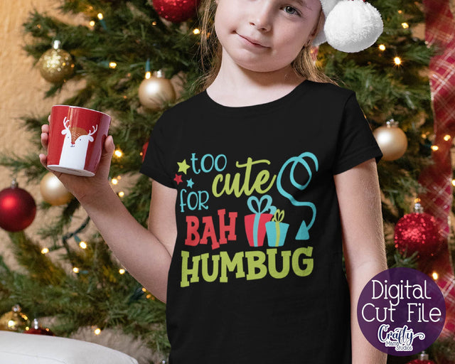 Christmas Svg - Holiday Svg - My First Christmas - Too Cute For Bah Humbug SVG SVG Crafty Mama Studios 