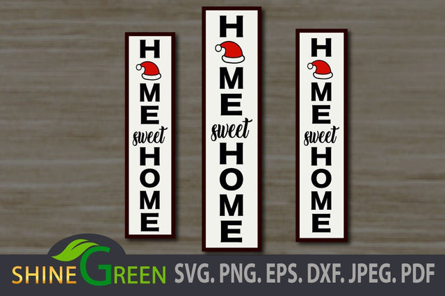 Christmas SVG Home Sweet Home Vertical Porch Sign DXF EPS PNG SVG Shine Green Art 