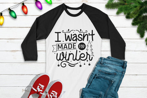 Christmas SVG, I Wasn't Made for Winter SVG CraftLabSVG 