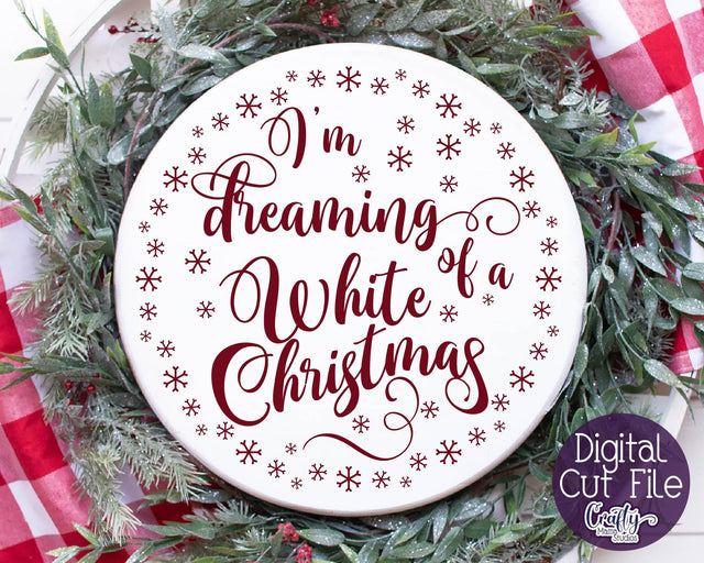 Christmas Svg - I'm Dreaming Of A White Christmas Svg SVG Crafty Mama Studios 