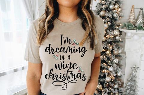 Christmas SVG - I'm Dreaming Of A Wine Christmas SVG Pickled Thistle Creative 