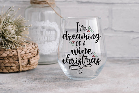 Christmas SVG - I'm Dreaming Of A Wine Christmas SVG Pickled Thistle Creative 