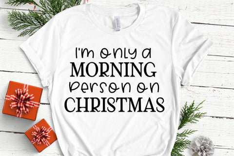 Christmas SVG - I'm Only A Morning Person Christmas - Funny Christmas SVG SVG She Shed Craft Store 