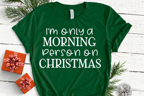 Christmas SVG - I'm Only A Morning Person Christmas - Funny Christmas SVG SVG She Shed Craft Store 