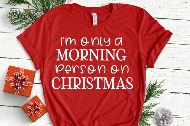 Christmas SVG - I'm Only A Morning Person Christmas - Funny Christmas SVG SVG She Shed Craft Store 