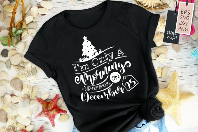 Christmas SVG I'm Only A Morning Person On December 25 Quotes SVG dapiyupi store 