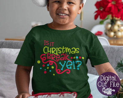 Christmas Svg - Is It Christmas Break Yet SVG Crafty Mama Studios 