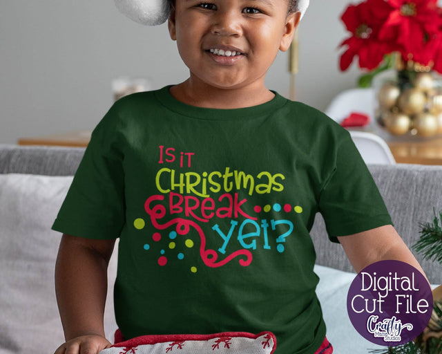 Christmas Svg - Is It Christmas Break Yet SVG Crafty Mama Studios 