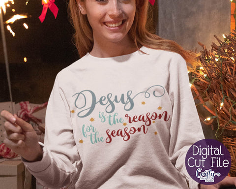 Christmas Svg - Jesus Svg - Holiday - Christian - Jesus Is The Reason For The Season SVG Crafty Mama Studios 
