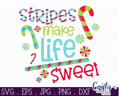 Christmas Svg - Kid's Christmas - Stripes Make Life Sweet SVG Crafty Mama Studios 