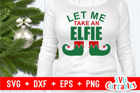 Christmas SVG - Let Me Take an Elfie SVG Svg Cuttables 
