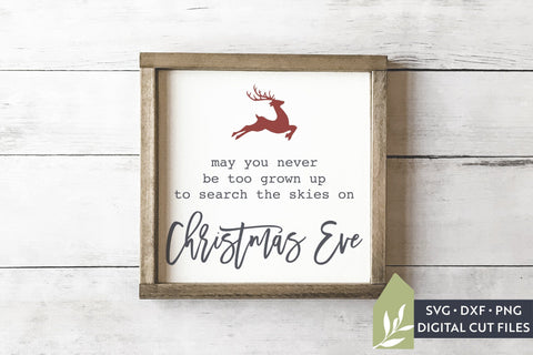 Christmas SVG | May You Never Be Too Grown Up | Reindeer SVG SVG LilleJuniper 