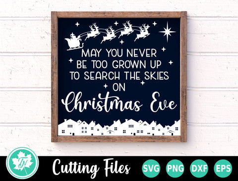 Christmas SVG | May You Never Be Too Grown Up SVG TrueNorthImagesCA 