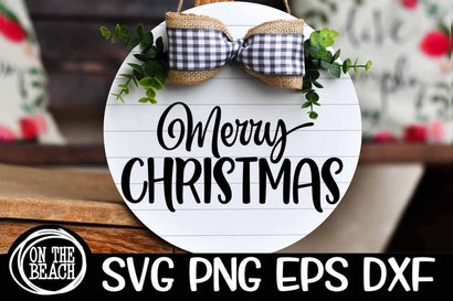 Christmas SVG - Merry Christmas - Round Wood Sign SVG PNG EPS DXF SVG On the Beach Boutique 