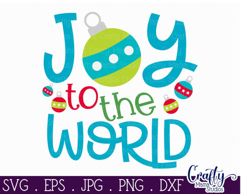 Christmas Svg - Merry Christmas Svg - Holiday Svg - Joy To The World Svg SVG Crafty Mama Studios 