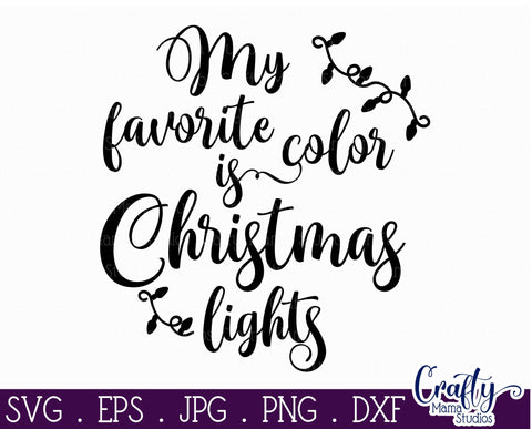 Christmas Svg - My Favorite Color Is Christmas Lights Svg SVG Crafty Mama Studios 
