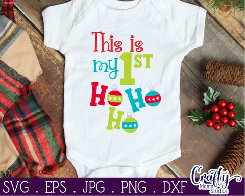 Christmas Svg - My First Christmas Svg - My First Ho Ho Ho SVG SVG Crafty Mama Studios 