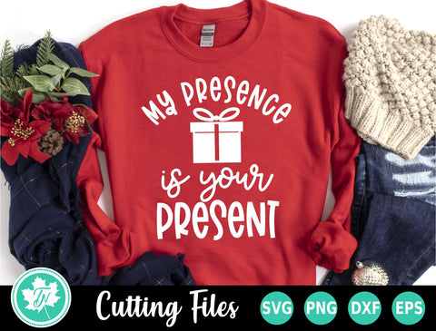 Christmas SVG | My Presence is your Present SVG TrueNorthImagesCA 