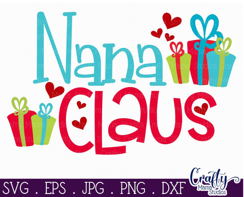 Christmas Svg - Nana Claus SVG Crafty Mama Studios 