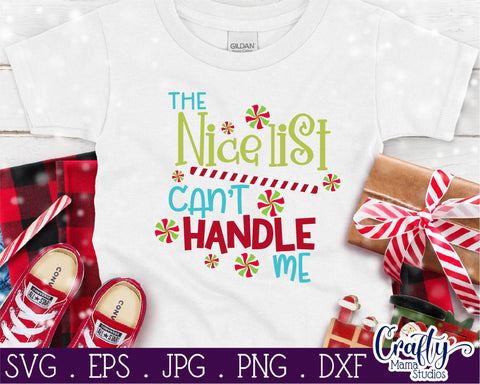 Christmas SVG - Naughty List Svg - Nice List Can't Handle Me SVG Crafty Mama Studios 
