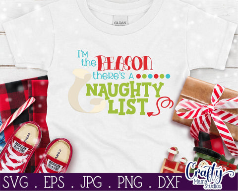 Christmas SVG - Naughty List Svg - Santa Svg - I'm The Reason SVG Crafty Mama Studios 