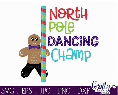Christmas Svg - North Pole Dancing Champ Svg SVG Crafty Mama Studios 