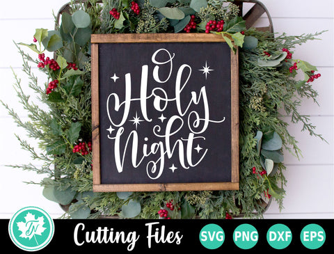 Christmas SVG | O Holy Night SVG SVG TrueNorthImagesCA 