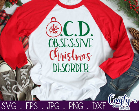 Christmas Svg - Obsessive Christmas Disorder SVG - OCD Svg SVG Crafty Mama Studios 