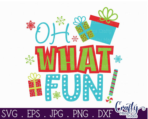 Christmas Svg - Oh What Fun SVG Crafty Mama Studios 
