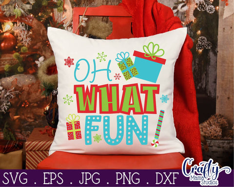 Christmas Svg - Oh What Fun SVG Crafty Mama Studios 