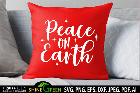Christmas SVG - Peace on Earth Quote - Farmhouse Round Sign, T-Shirt, Pillow Design SVG Shine Green Art 