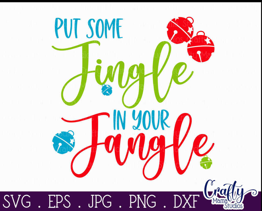 Christmas Svg, Put Some Jingle In Your Jangle Christmas Sign - So Fontsy