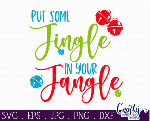 Christmas Svg, Put Some Jingle In Your Jangle Christmas Sign SVG Crafty Mama Studios 