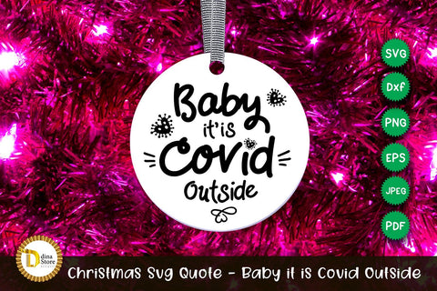 Christmas Svg Quote - Baby it is Covid Outside SVG Dina.store4art 