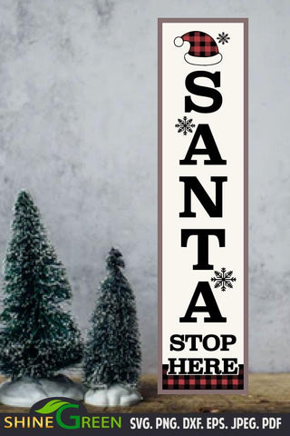 Christmas SVG Santa is Here Porch Sign Buffalo Plaid, Cap DXF EPS PNG SVG Shine Green Art 