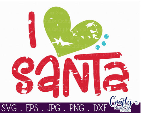 Christmas Svg - Santa - Merry Christmas - Holiday - I Love Santa SVG - Distressed Santa SVG Crafty Mama Studios 