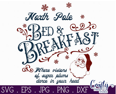 Christmas Svg, Santa Round Sign, North Pole Bed Breakfast SVG Crafty Mama Studios 